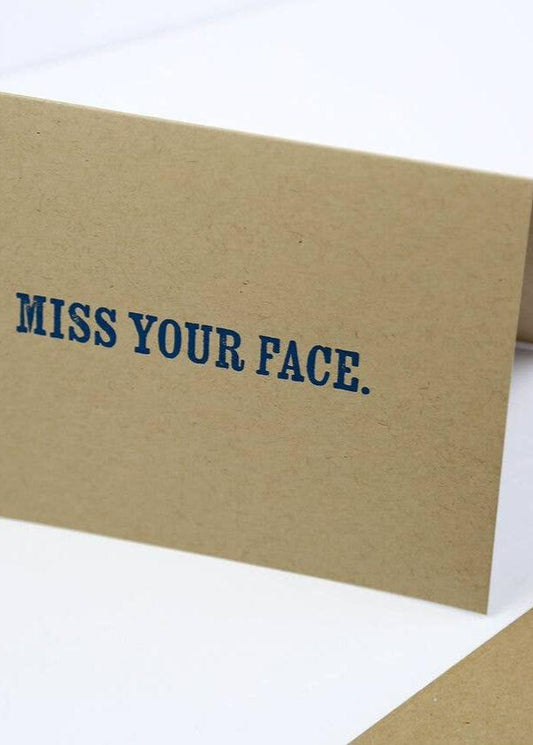 Miss Your Face - Greeting Card