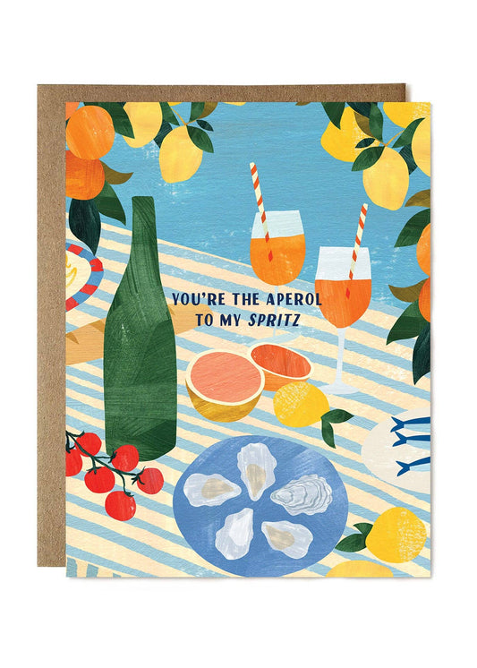 You're the Aperol to my Spritz Card