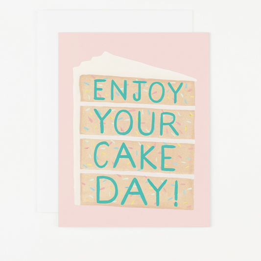 Enjoy Your Cake Day! Greeting Card